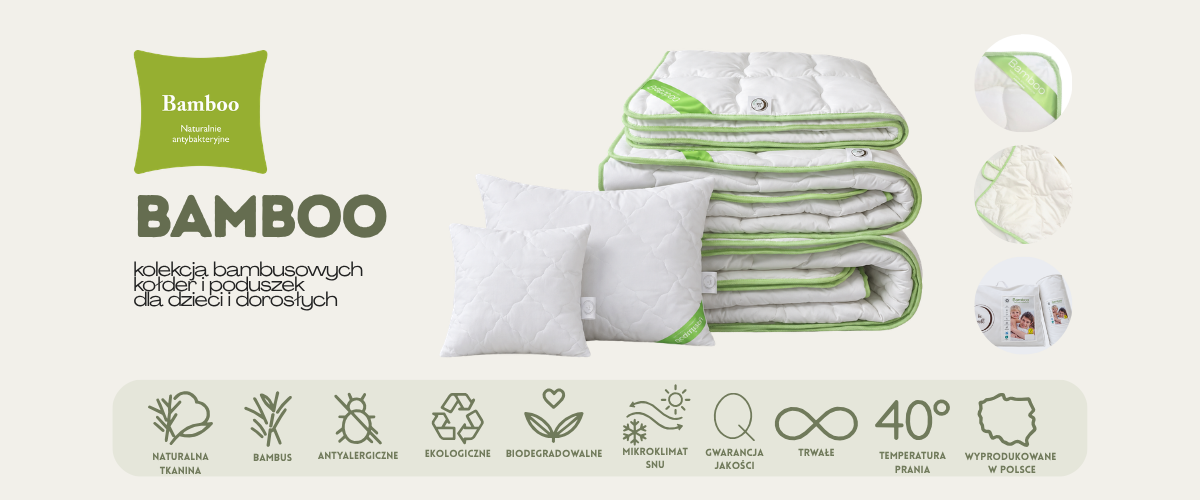 Bamboo - naturalnie antybakteryjne - kolekcja bambusowych kołder i poduszek dla dzieci i dorosłych